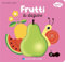 Frutti di stagione. I tattilini. Ediz. a colori