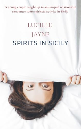 Spirits In Sicily: A young couple caught up in an unequal relationship encounter some spiritual activity in Sicily