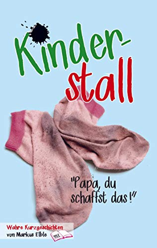 Kinderstall: Papa, du schaffst das!