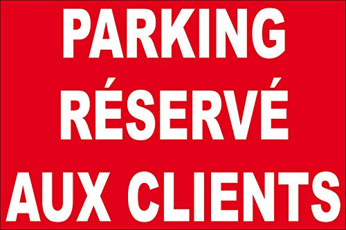 Panneau Parking réservé aux Clients