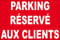 Panneau Parking réservé aux Clients
