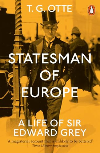 Statesman of Europe: A Life of Sir Edward Grey