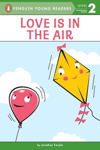 Love Is in the Air (Penguin Young Readers, Level 2)