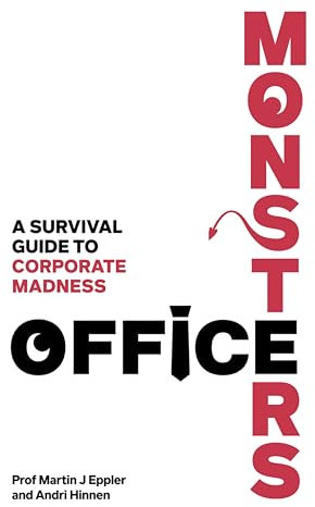 Office Monsters: A survival guide to corporate madness: A survival guide to corporate madness