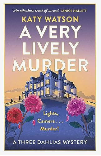 A Very Lively Murder: A thrilling cosy murder mystery (Three Dahlias Mysteries)