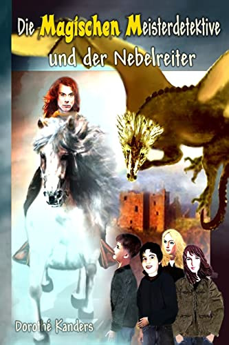 Die Magischen Meisterdetektive und der Nebelreiter - Abenteuerroman