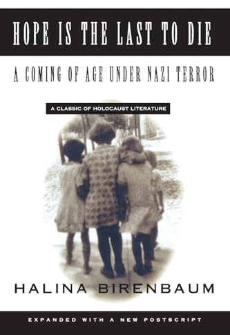 Hope is the Last to Die: A Coming of Age Under Nazi Terror