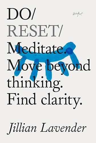 Do Reset: Meditate. Move beyond thinking. Find clarity. (Do Books, 42)