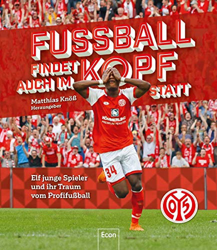 Fußball findet auch im Kopf statt 1 | FSV Mainz 05: Elf junge Spieler auf dem Weg zum Profi-Fußballer (1)