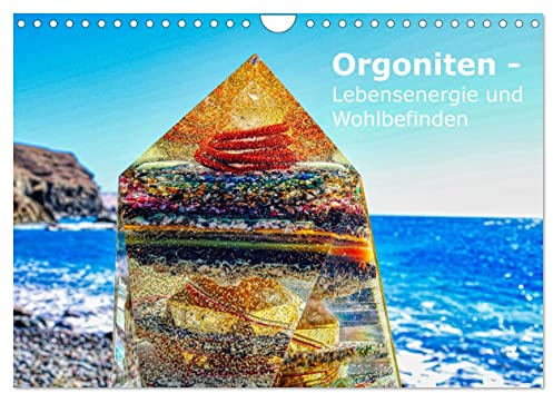 Orgoniten - Lebensenergie und Wohlbefinden (Wandkalender 2026 DIN A4 quer), CALVENDO Monatskalender: Orgoniten sind Gegenstände und kleine ... Belastungen schützen sollen. (CALVENDO Kunst)