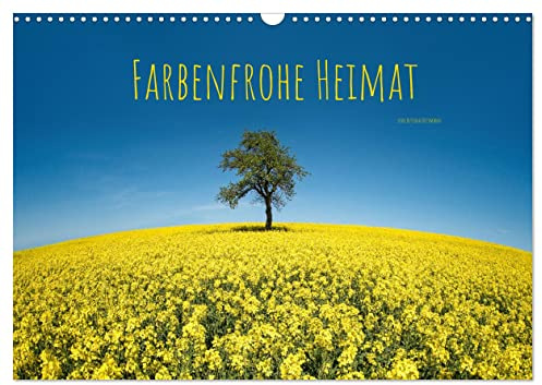 Farbenfrohe Heimat (Wandkalender 2026 DIN A3 quer), CALVENDO Monatskalender: Fröhliche Fotografien aus der Heimat (CALVENDO Natur)