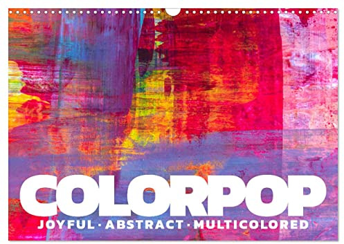 Colorpop - Joyful, abstract. multicolored (Wandkalender 2026 DIN A3 quer), CALVENDO Monatskalender: Kalender zum Thema abstrakte Malerei (CALVENDO Kunst)