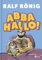 ABBA HALLO!: Nach Vervirte Zeiten das neue Buch von Ralf König