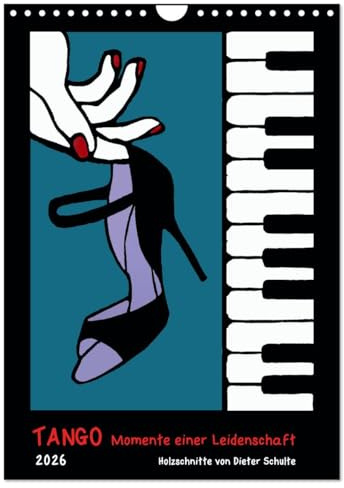 Tango - Momente einer Leidenschaft (Wandkalender 2026 DIN A4 hoch), CALVENDO Monatskalender: Holzschnitte zum Thema Tango Argentino (CALVENDO Kunst)