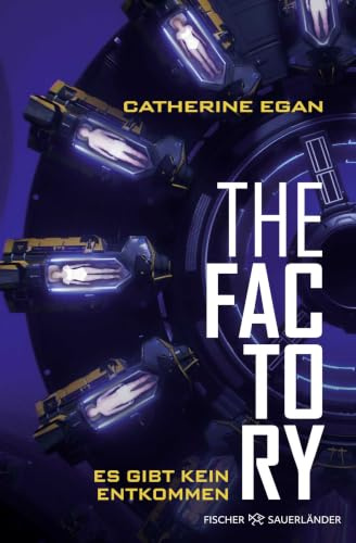 The Factory – Es gibt kein Entkommen: Fesselnde Action-Dystopie ab 12 Jahren (Factory-Dilogie, Band 1)