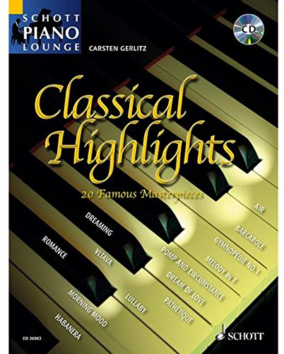 Classical Highlights: 20 beliebte Meisterwerke. Klavier. (Schott Piano Lounge)