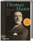 Thomas Mann: Ein Schriftsteller setzt sich in Szene