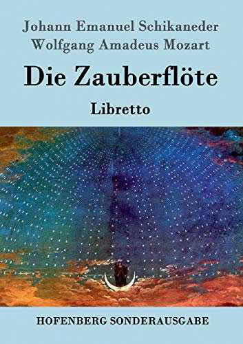 Die Zauberflöte: Libretto