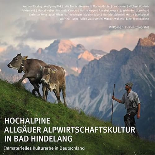 Hochalpine Allgäuer Alpwirtschaftskultur in Bad Hindelang: Immaterielles Kulturerbe in Deutschland