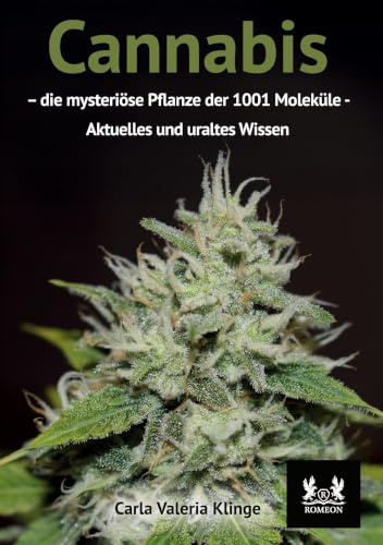 Cannabis: – die mysteriöse Pflanze der 1001 Moleküle - Aktuelles und uraltes Wissen