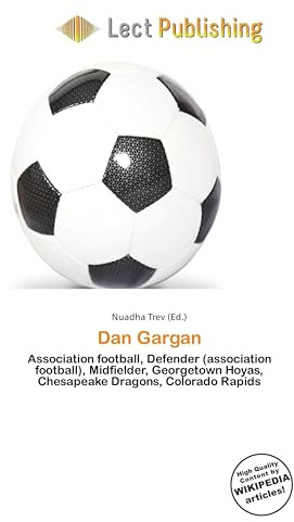 Dan Gargan: Association football, Defender (association football), Midfielder, Georgetown Hoyas, Chesapeake Dragons, Colorado Rapids