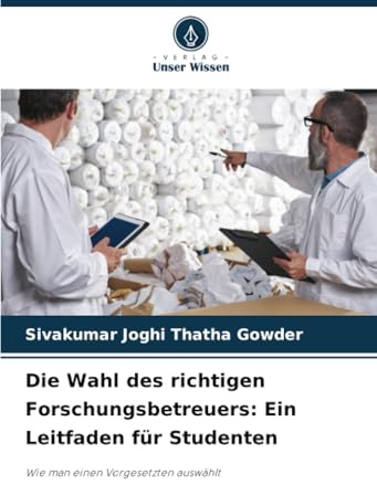 Die Wahl des richtigen Forschungsbetreuers: Ein Leitfaden für Studenten: Wie man einen Vorgesetzten auswählt