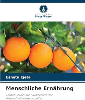 Menschliche Ernährung: Lernressource für Studierende der Gesundheitswissenschaften