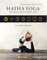 Hatha yoga per insegnanti e praticanti. Una guida completa (La scienza dello yoga)