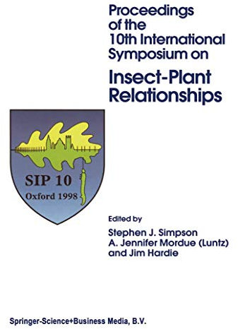 Proceedings of the 10th International Symposium on Insect-Plant Relationships: 56 (Series Entomologica, 56)