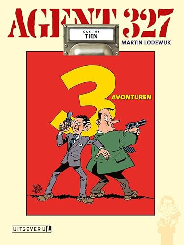 Agent 327 HC 10 Drie avonturen (Agent 327, 10)