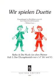 Wir Spielen Duette Band 1 Ensemblespiel im Blockflötenunterricht für 2 Sopran-Blockflöten