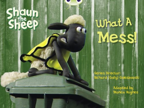 BC Yellow B/1C Shaun the Sheep: What A Mess! (BUG CLUB)
