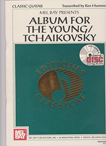 Mel Bay Album for the Young/Tchaikovsky: Classic Guitar (Editiones Classicae)