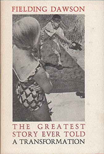 Greatest Story Ever Told: A Transformation