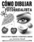 Cómo Dibujar de Manera Fotorrealista: Técnicas de Dibujo y Sombreado – De Principiante a Avanzado (Apprendre à Dessiner de Façon Réaliste)