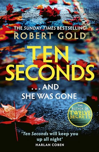 Ten Seconds: 'A gripping thriller that twists and turns' HARLAN COBEN (Ben Harper)