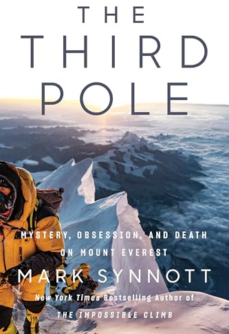 The Third Pole: Mystery, Obsession, and Death on Mount Everest