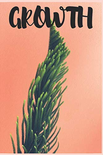 Growth Or Loss - (Notebook) Lined Notebook Journal - 120 Pages - Large (6 x 9 inches) - Matte Cover & Many Inspirational Quotes
