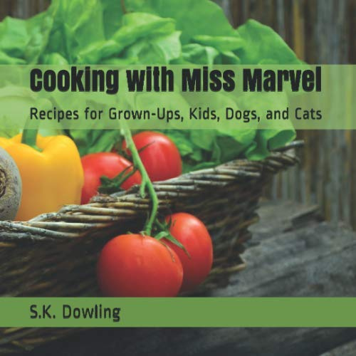 Cooking with Miss Marvel: Recipes for Grown-Ups, Kids, Dogs, and Cats
