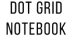 Dot Grid Notebook: Medium (7 x 10 inches) - 106 Dotted Pages || White Dotted Notebook/Journal