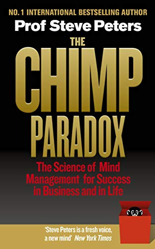 The Chimp Paradox: The Mind Management Programme to Help You Achieve Success, Confidence and Happiness – The Million-Copy Bestseller