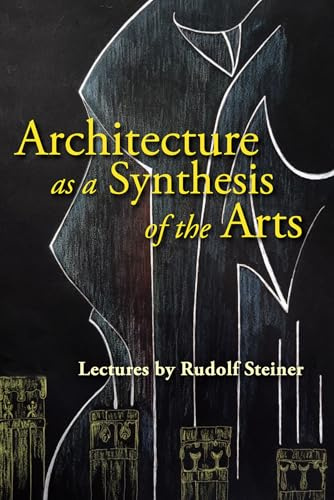 Architecture as a Synthesis of the Arts: (CW 286)
