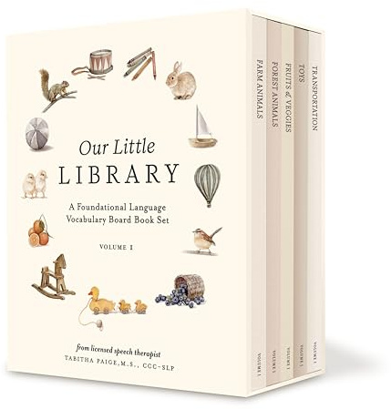 Our Little Library: A Foundational Language Vocabulary Board Book Set for Babies, Including Farm & Forest Animals, Fruits & Veggies, Toys & More (Tabitha Paige Children's Book Series)