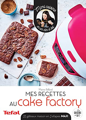 Mes petites recettes au Cake Factory: 35 gâteaux maison en 3 étapes max !