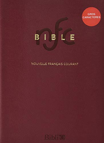 La Bible Nouvelle Français courant - Gros caractère, semi-rigide, rouge, avec les deutérocanoniques: Avec deutérocanoniques, gros caractères