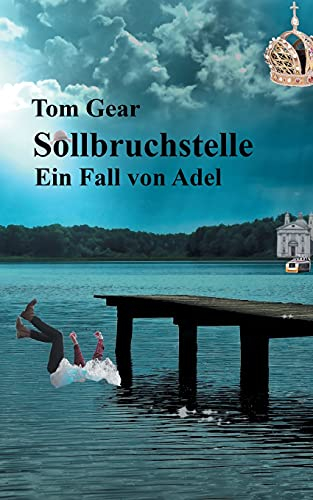Sollbruchstelle: Ein Fall von Adel