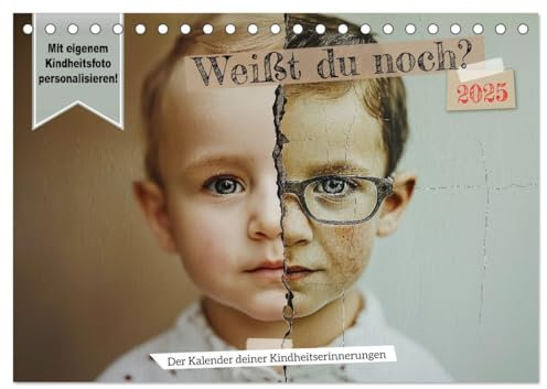 Weißt du noch? Der Kalender deiner Kindheitserinnerungen. (Tischkalender 2025 DIN A5 quer), CALVENDO Monatskalender: Kalender personalisieren und ... neu erleben und gestalten. (CALVENDO Hobbys)
