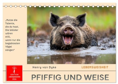 Pfiffig und weise (Tischkalender 2026 DIN A5 quer), CALVENDO Monatskalender: Weisheiten, die ein Lächeln ins Gesicht zaubern. (CALVENDO Tiere)