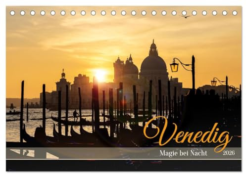 Venedig - Magie bei Nacht (Tischkalender 2026 DIN A5 quer), CALVENDO Monatskalender: Nachts in Venedig kehrt Ruhe ein nach dem Angriff der ... Charme zum Ausdruck. (CALVENDO Orte)