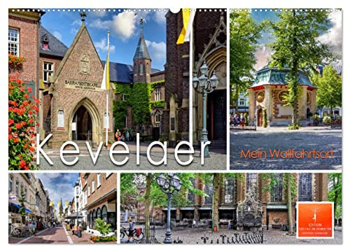 Kevelaer - mein Wallfahrtsort (Wandkalender 2026 DIN A2 quer), CALVENDO Monatskalender: Kevelaer, Stadt mit jahrhundertelanger Wallfahrtsgeschichte. (CALVENDO Orte)